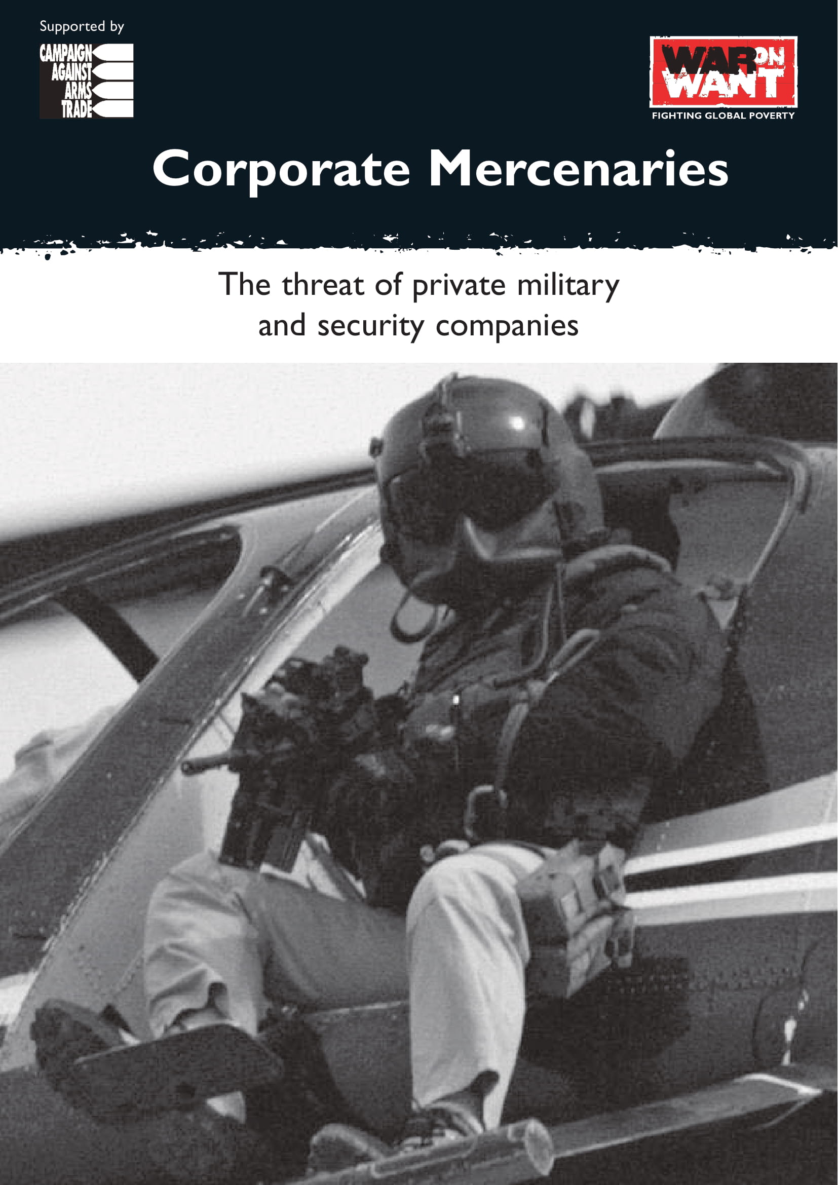Text reads Corporate Mercenaries - the threat of private military and security companies. The image shows a person in an unmarked helmet and bulletproof vest leaning out of a helicopter with a gun.