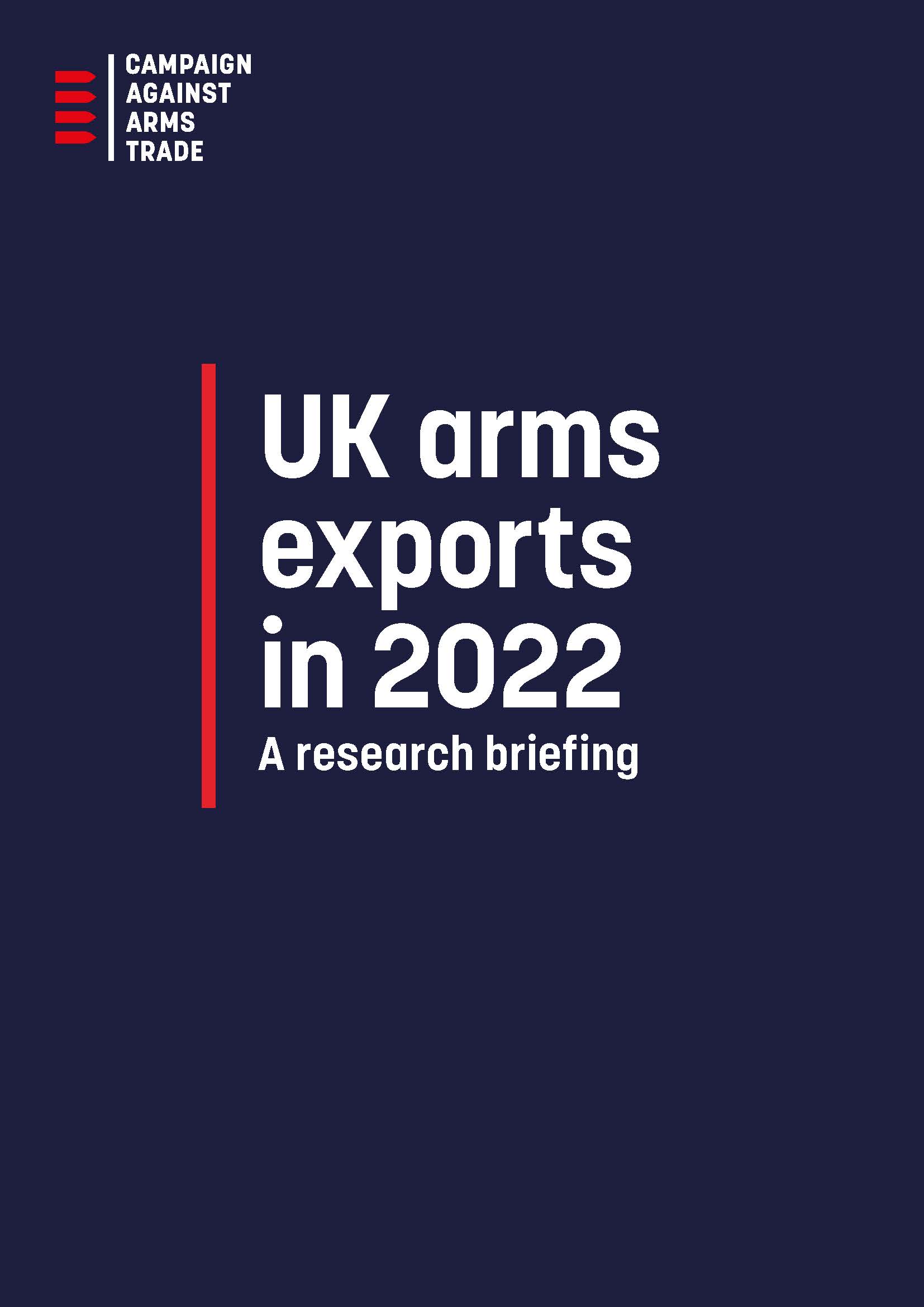 Report cover. CAAR logo in top left. Title: &quot;UK arms exports in 2022 - a research briefing&quot;