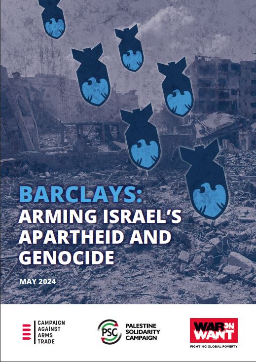Barclays arming apartheid and genocide may 2024 cover