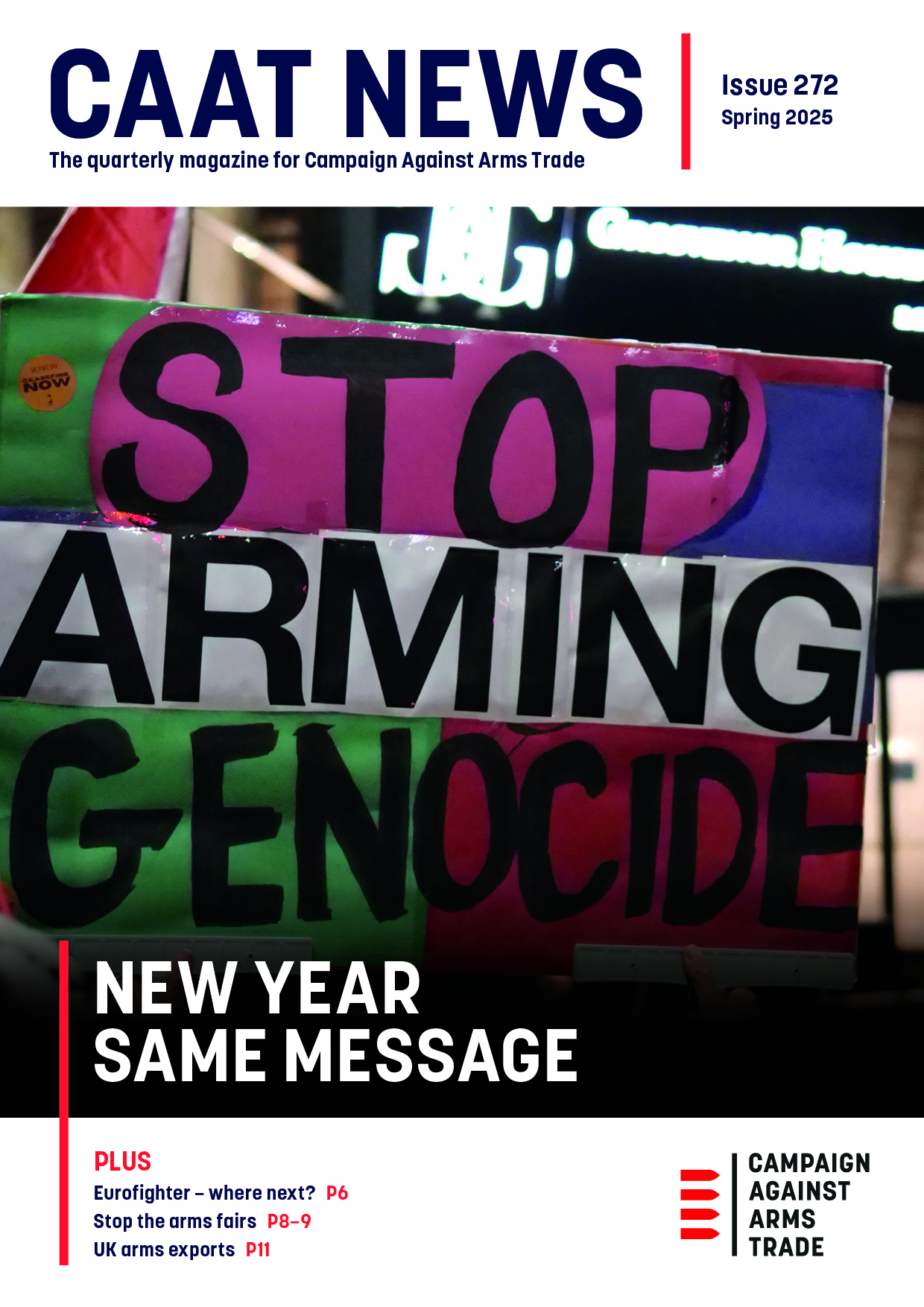 Multicoloured banner at protest reading Stop Arming Genocide with printed sub title New Year Same Message